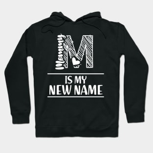 Mommy is my new name Hoodie